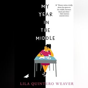 📚 My Year In The Middle by Lila Quintero Weaver